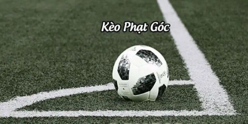 Khái niệm kèo phạt góc 