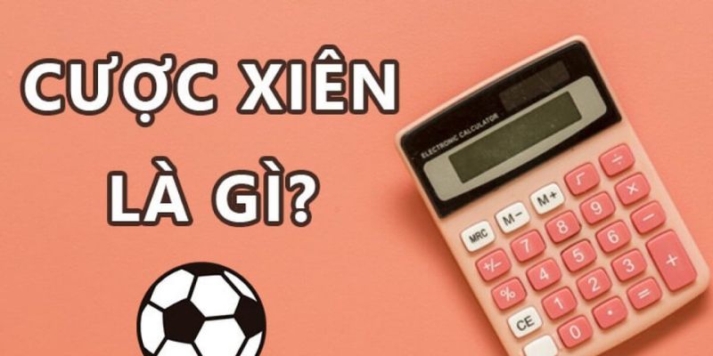 Giới thiệu về kèo xiên