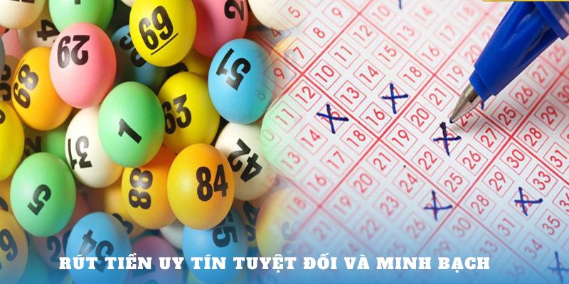 Rút tiền uy tín tuyệt đối và minh bạch