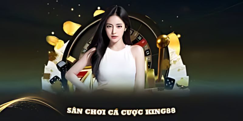 Nhà cái King88 đình đám được nhiều hội viên tham gia