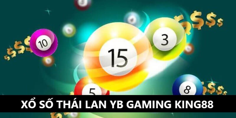 Xổ số Thái Lan tại YB Gaming King