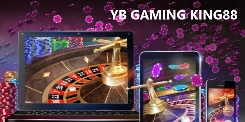 YB Gaming King88 - Đắm Chìm Trong Thế Giới Game Đỉnh Cao